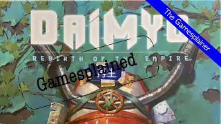 Daimyo: Rebirth of the Nation Gamesplained - Part 1