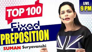 TOP 100 | Fixed Prepositions in English Grammar | English with Suman Suryavanshi Ma'am