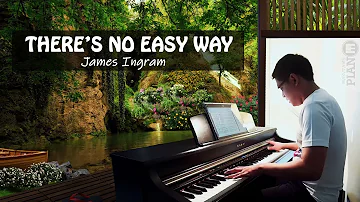♪ There's No Easy Way - James Ingram / Piano Cover