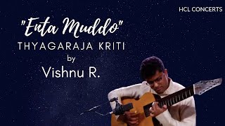Thyagaraja Kriti - 'Enta Muddo' performed by Vishnu R - Raga Bindu Maalini - HCL Concerts