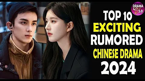 💥 Top 10 Exciting Rumored Chinese Drama for 2024 ll Drama Seri 💥 - DayDayNews