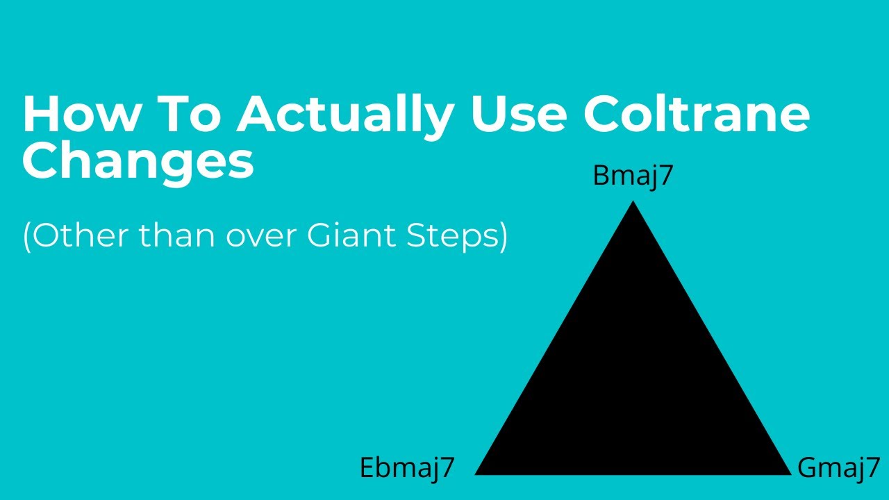 Applying Coltrane Changes to Jazz Standards: A Practical Guide