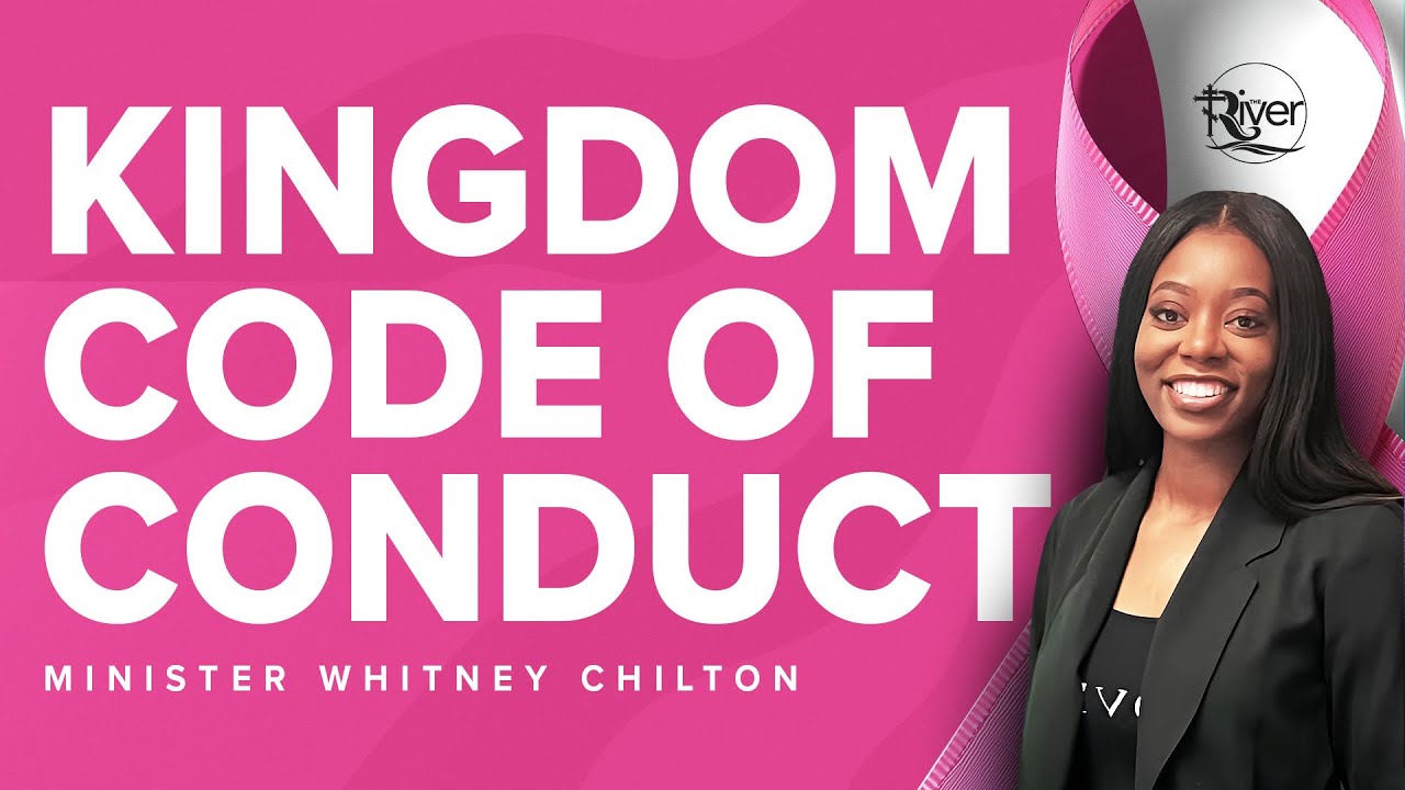 Kingdom Code Of Conduct | 10/26/25 | The River