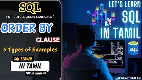 ORDER BY Clause in SQL in Tamil | 5 different examples l SQL tutorial for beginners | SQL Server