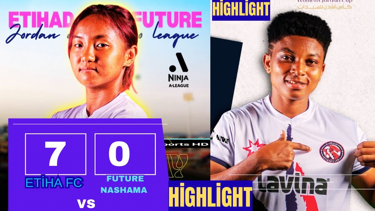 Preeti Rai | Al-Etihad 7-0 Future Nashama | Highlights | Jordan Women’s Cup 2025/26 🏆🇯🇴