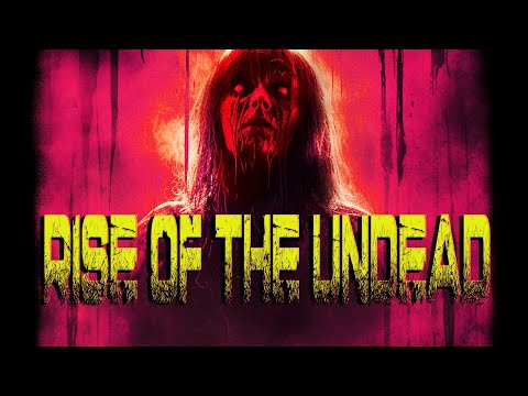 Rise of the Undead | Zombie movie