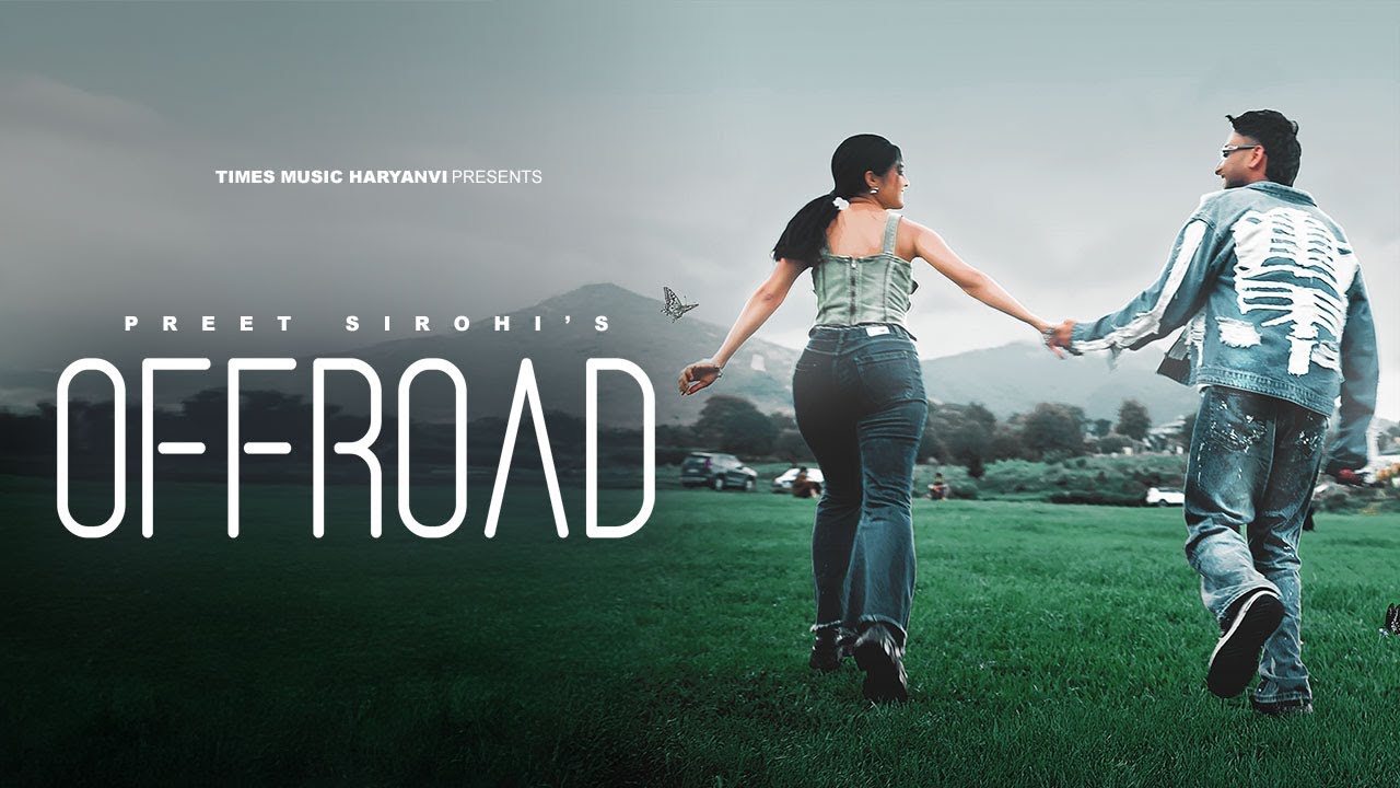 Watch Offroad (Official Video) | Preet Sirohi | Latest Haryanvi Song 2025 | New Haryanvi Song | Pop Song on YouTube Watch Offroad (Official Video) | Preet Sirohi | Latest Haryanvi Song 2025 | New Haryanvi Song | Pop Song on YouTube