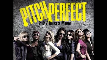 212 / Bust a Move (Pitch Perfect Audio Track)