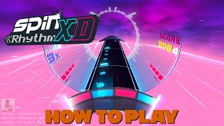 SPIN RHYTHM XD | TUTORIAL | QUICK HOW TO PLAY