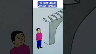 The First Step Is Always Hardest #shorts #youtubeshorts #motivation #art