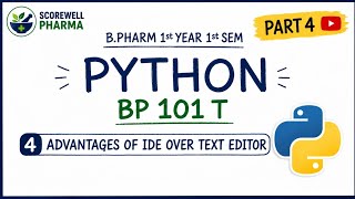 Advantages of IDE over Text Editor | Python | BP101T | B.Pharm 1st Year | Part 4