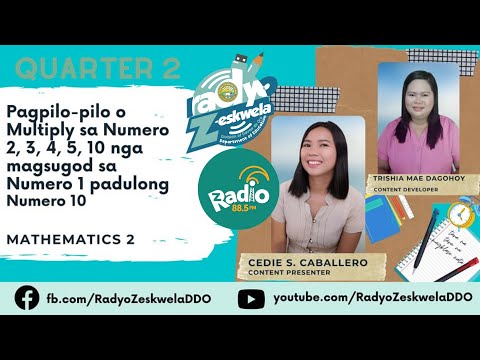 Math 2 Q2 - Pagpilo-pilo o Multiply sa Numero 2,3,4,5,10 nga magsugod sa Numero 1 padulong Numero 10