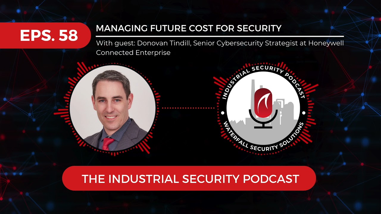  New Update  Managing Future Cost for Security | The Industrial Security Podcast Eps. #58