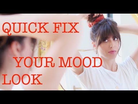 QUICK FIX YOUR MOOD LOOK