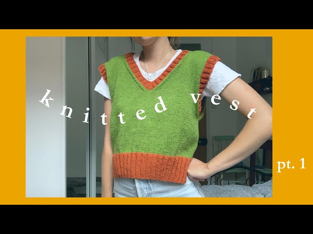 knit vest tutorial 🧡 pt. 1 (step by step) 