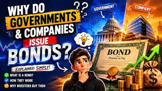 Why Do Governments and Companies Issue Bonds?