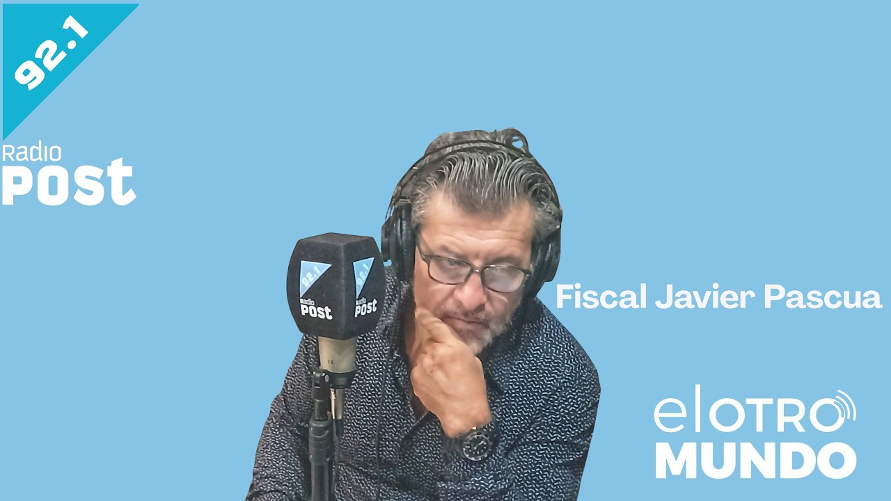 Fiscal Javier Pascua en El Otro Mundo Radio Post 92 1