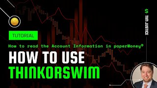Thinkorswim (TOS) Tutorial: How to read the Account Information in Thinkorswim paperMoney®