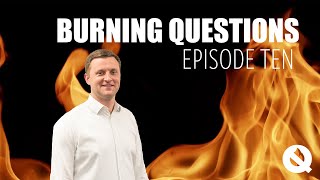 Burning Questions | EP 10: Customer FAQs (Part Three)