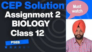 CEP ASSIGNMENT 2 biology solutions| PSEB | Unit 2 #pseb2026 @schooleducationpunjab 