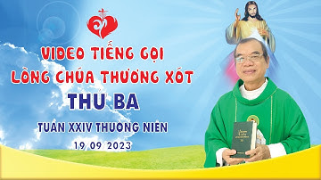 VIDEO | Tiếng Gọi Lòng Chúa Thương Xót | Thứ Ba Tuần  XXIV Thường Niên | 19/09/2023