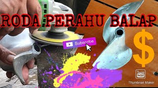 RODA PERAHU BALAP #2 || PROSES AMPLAS RODA PERAHU BALAP