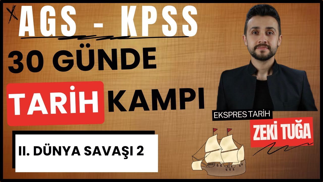 (GÜN 24) II. DÜNYA SAVAŞI 2 - 30 GÜNDE AGS/KPSS TARİH KAMPI