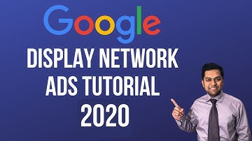 Google Display Network Ads Tutorial 2020 - How to create Google Display Network Campaign.