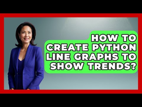 How To Create Python Line Graphs To Show Trends? - Python Code School