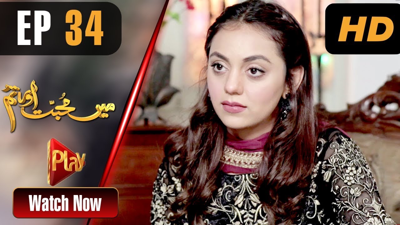 Mein Muhabbat Aur Tum - Episode 34 Play Tv