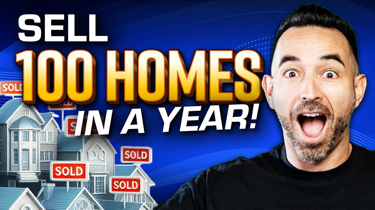 The Blueprint to Selling Over 100 Homes a Year [4 STEPS]
