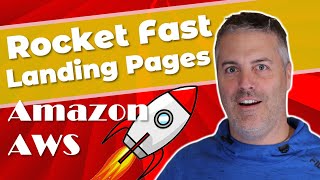 Landing Pages That Convert: Lightning Fast Page Load With Amazon AWS