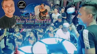 ' SAHUR SAHUR BUGIS CAM ' Onal Freschi ft Ayi Kreepeek (koko'o Gorontalo) (Original VM)