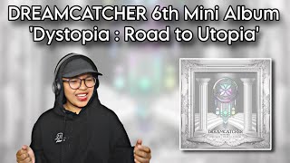 DREAMCATCHER 6th Mini Album 'Dystopia : Road to Utopia' REACTION | Fourcwcw