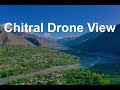 Chitral valley amazing drone views kpk pakistan  visit in chitral valley  kb films pakistan