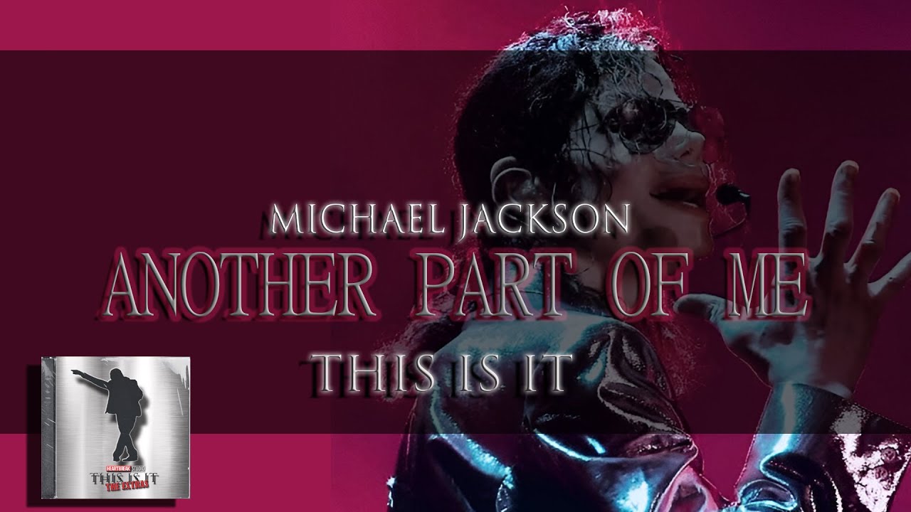 マイケル・ジャクソン - アナザー・パート・オブ・ミー (ライヴ