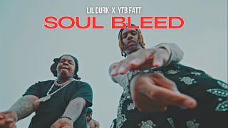 Lil Durk - Soul Bleed ft. YTB Fatt [Music Video]