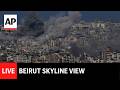 LIVE Beirut Skyline As Israeli Military Ramps Up Operations In Lebanon