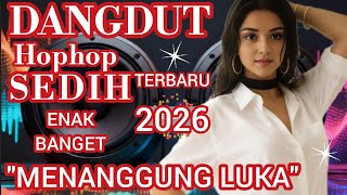 Download Lagu DANGDUT HOPHOP PALING SEDIH 😭 MENANGGUNG LUKA, COCOK UNTUK TEMAN SANTAI  MP3