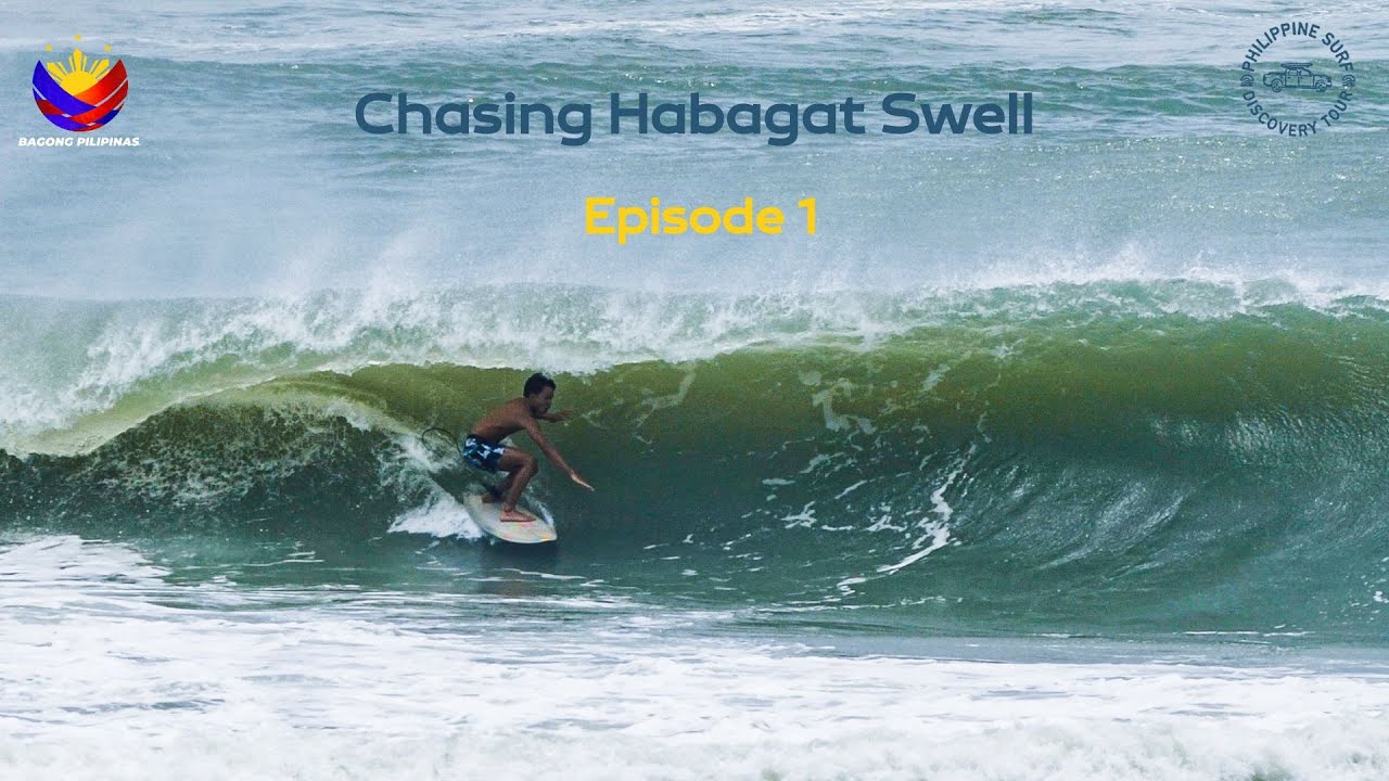 Philippine Surf Discovery Tour: Season 2, Episode 1 - Chasing Habagat Swell