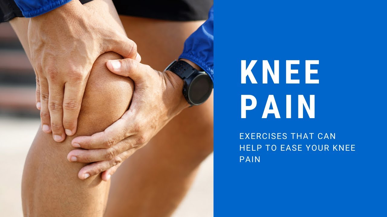 Exercises That Can Help To Get Rid Of Your Knee Pain