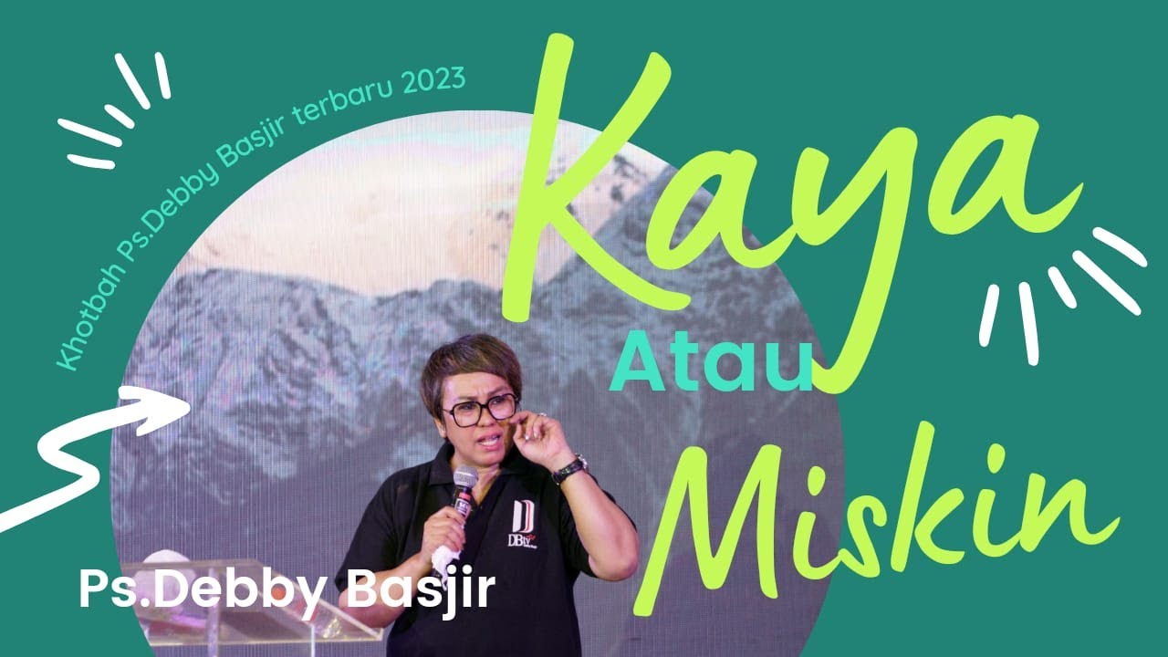 PDT  DEBBY BASJIR I BUKAN SOAL KAYA ATAU MISKIN  #khotbahdebbybasjir db #khotbahdebbybasjir