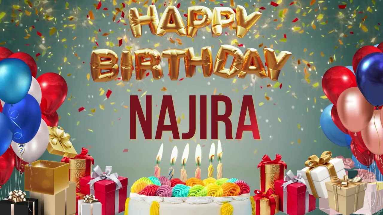 Najira - Happy Birthday Najira