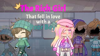 The rich girl that fell in love with a poor boy pt.1 |GCMM | Gacha club mini movie