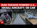 Iran's 'Victory Parade': Hundreds Of 'Downed' US, Israeli Aircraft Put On 'Public Display' | Watch