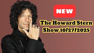 The Howard Stern Show 10272025