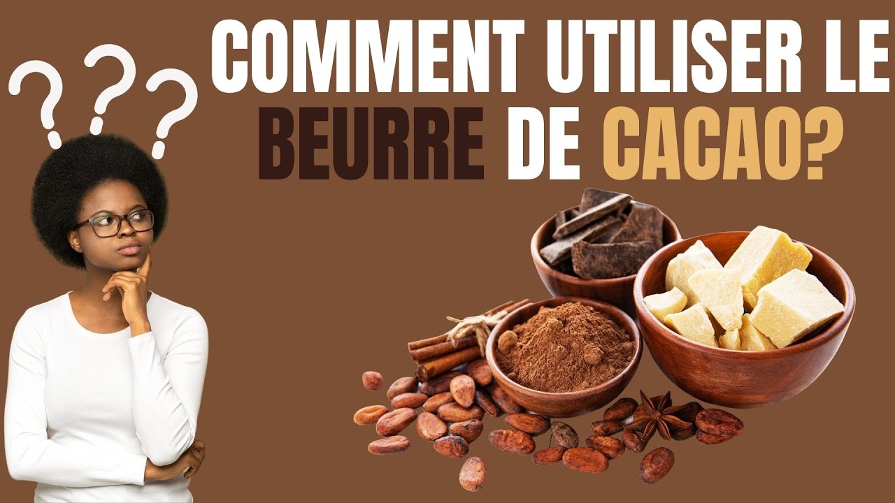 Comment Faire Le Beurre De Cacao Maison | Ventana Blog