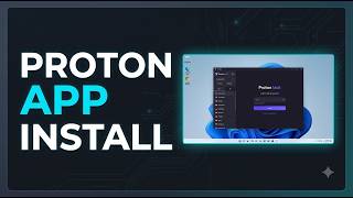 How to Download & Install Proton App on Windows 11/10 (Step-by-Step)