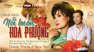 PBN137 | Hoàng Nhung & Ngọc Ngữ  Nhạc Kịch 'Nỗi Buồn Hoa Phượng'