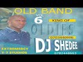 oli miss  oldies band volume 6 part 1 by dj shedee Extremercy sounds 0703449996